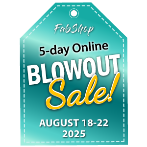 FabShop Online BlowOut Sale, August 18-22, 2025