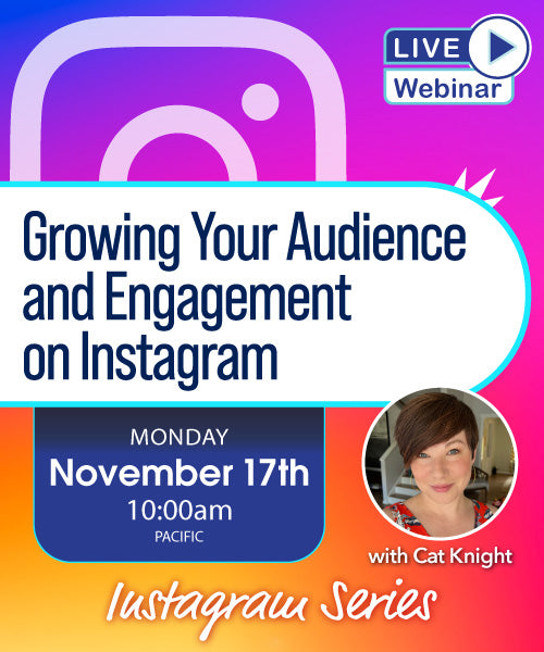 Instagram Growing Your Audience & Engagement Webinar