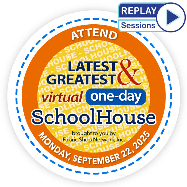 [17-Replay Sessions] FabShop's Latest & Greatest Virtual One-Day Schoolhouse Event - September 2025
