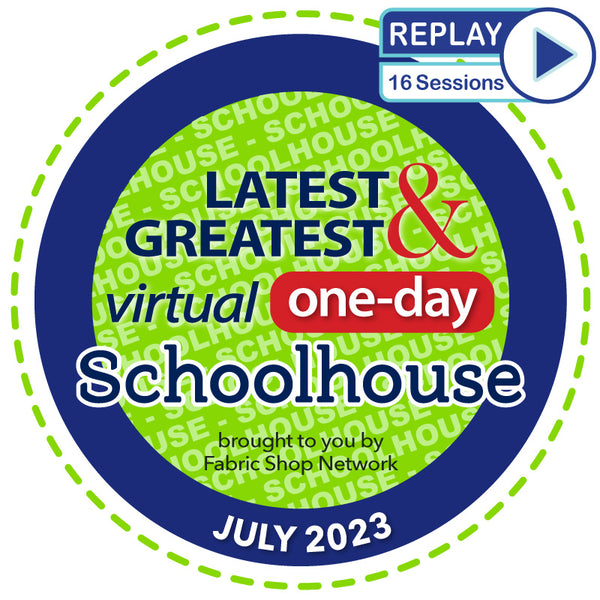 Replay FabShop's Latest & Greatest Virtual Schoolhouse - July 2023 Edition