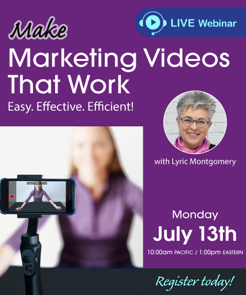 Marketing Videos That Work: Make it easy, effective, and efficient! with Lyric Montgomery Kinard