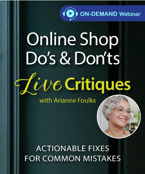 REPLAY - Online Shop Do’s & Don’ts: Live Critiques with Arianne Foulks