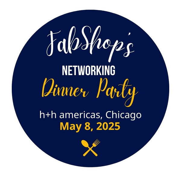 FabShop Networking Dinner Party - h+h americas, Chicago - Thursday, May 8, 2025