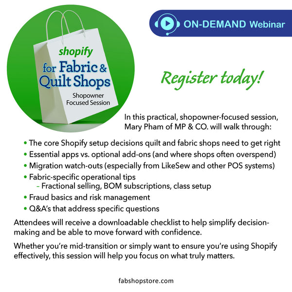[REPLAY] Shopify for Fabric & Quilt Shops: What Actually Matters (Apps, Costs & Setup)