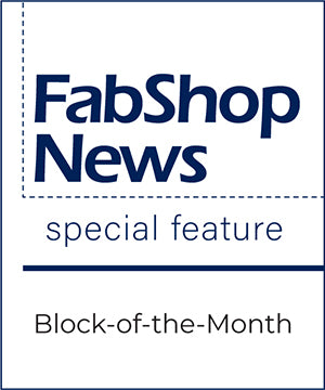 FabShop News Special Feature, Block-of-the-Month